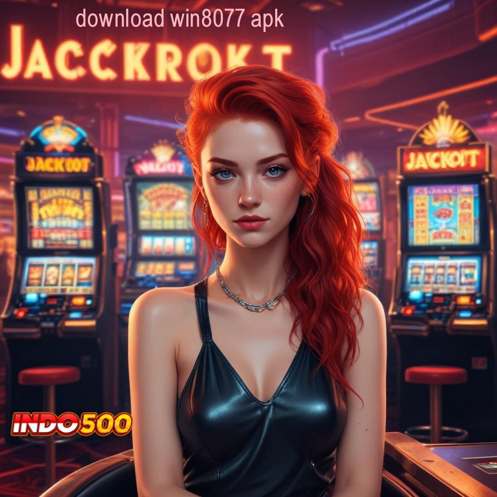 DOWNLOAD WIN8077 APK Hari Ini Manjur Slot Apk Android Penghasil Uang Tunai