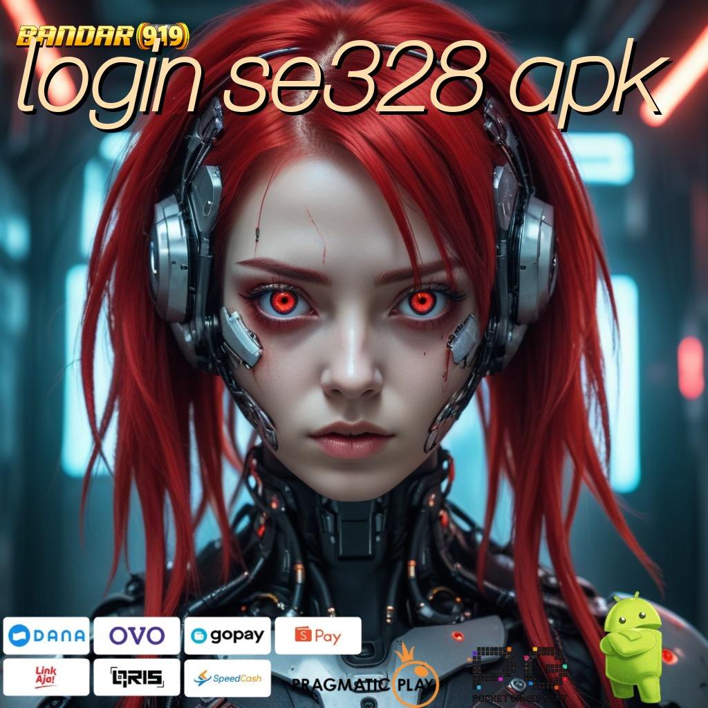 LOGIN SE328 APK | Rasio Sukses Puncak dengan Strategi Pasti Menang