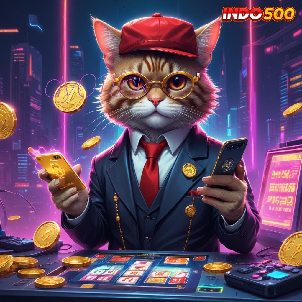 DY01 LINK jackpot besar mesin slot tanpa tanding