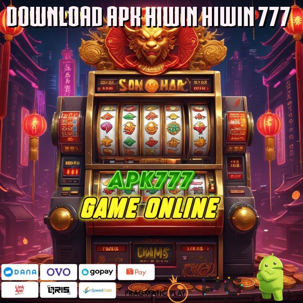 DOWNLOAD APK HIWIN HIWIN 777 > situs digital dengan fitur terlengkap tahun ini