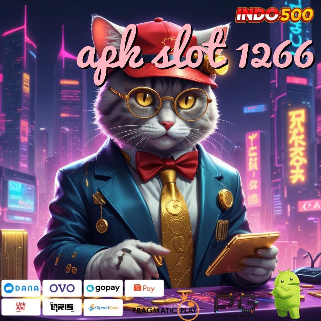 APK SLOT 1266 Mesin Scatter Pengembangan Baru Dengan Teknologi Modern