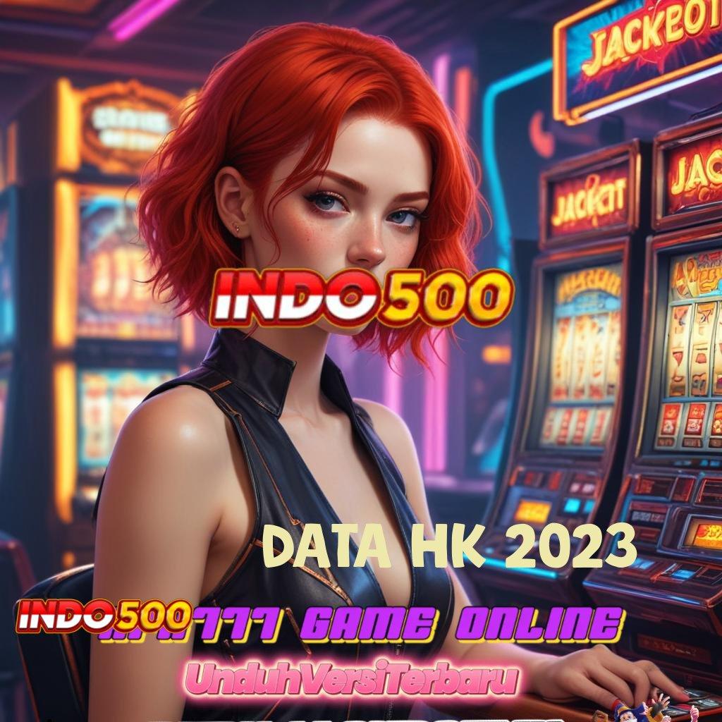 DATA HK 2023 ➳ langsung maxwin dalam permainan baru untuk semua pemain hari ini