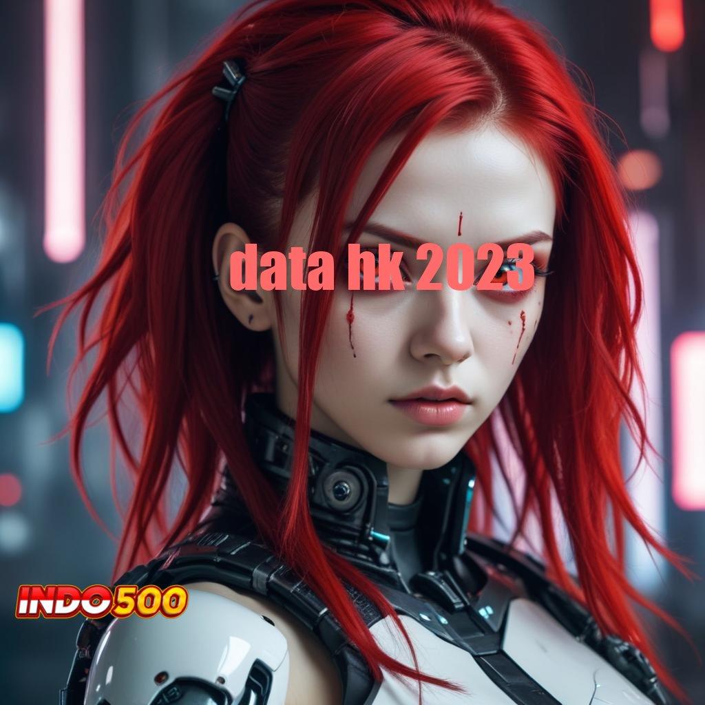 DATA HK 2023 ➤ Tanpa Undian Untung Banyak! Penyedia Modal