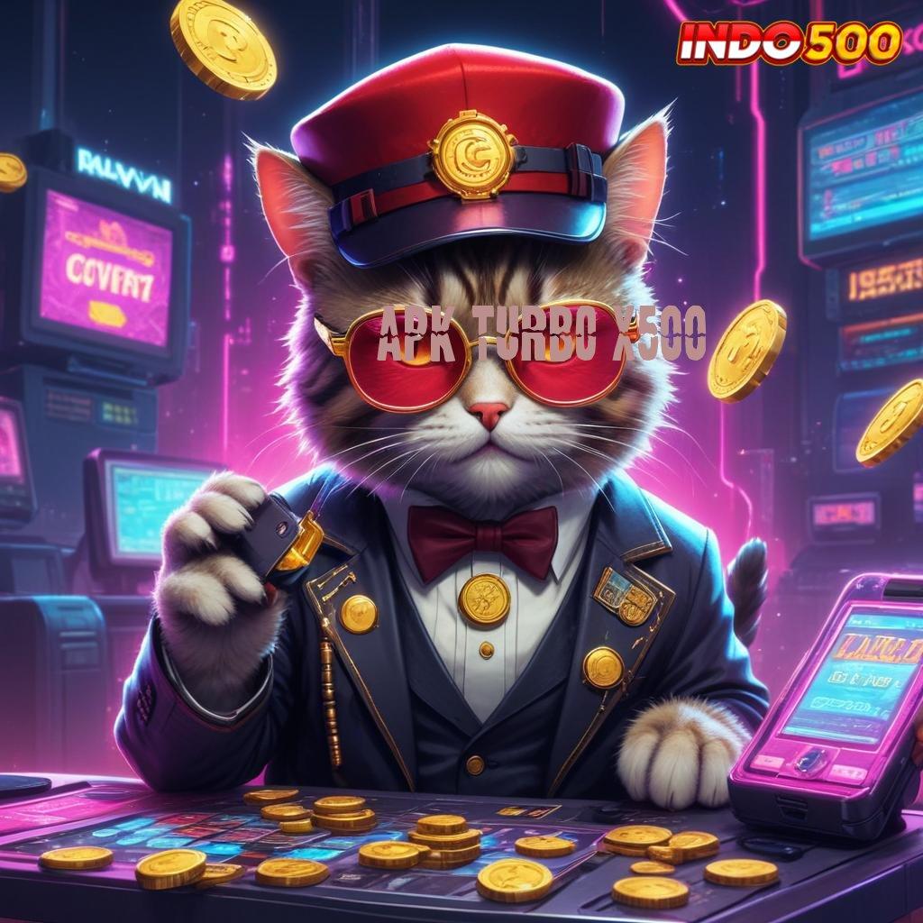 APK TURBO X500 ♍ APK Bonus RTP Tinggi 2025 Area Kerja