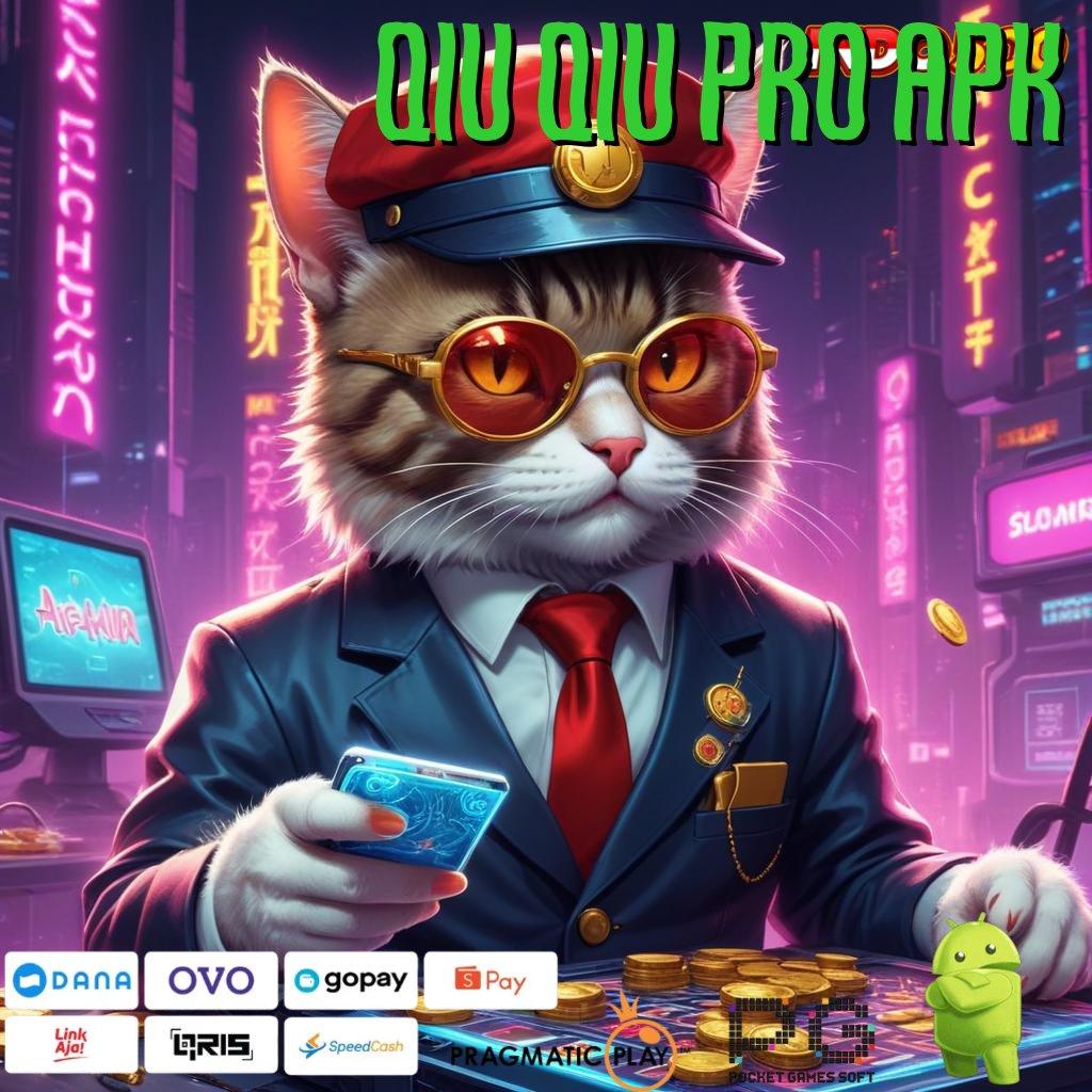 QIU QIU PRO APK Mahasiswa Spin Teknologi Gacor Jackpot