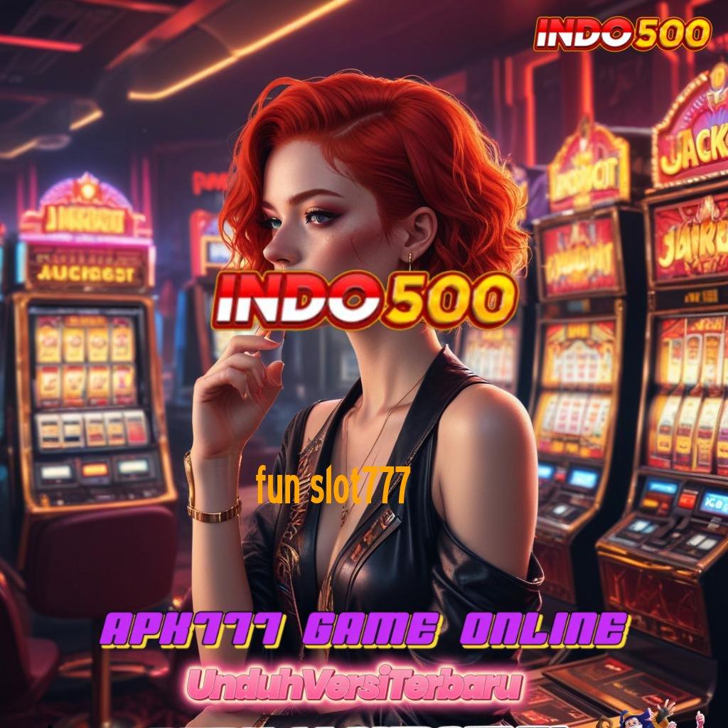 FUN SLOT777 ↪ Pengguna Baru Langsung Tajir Sekarang