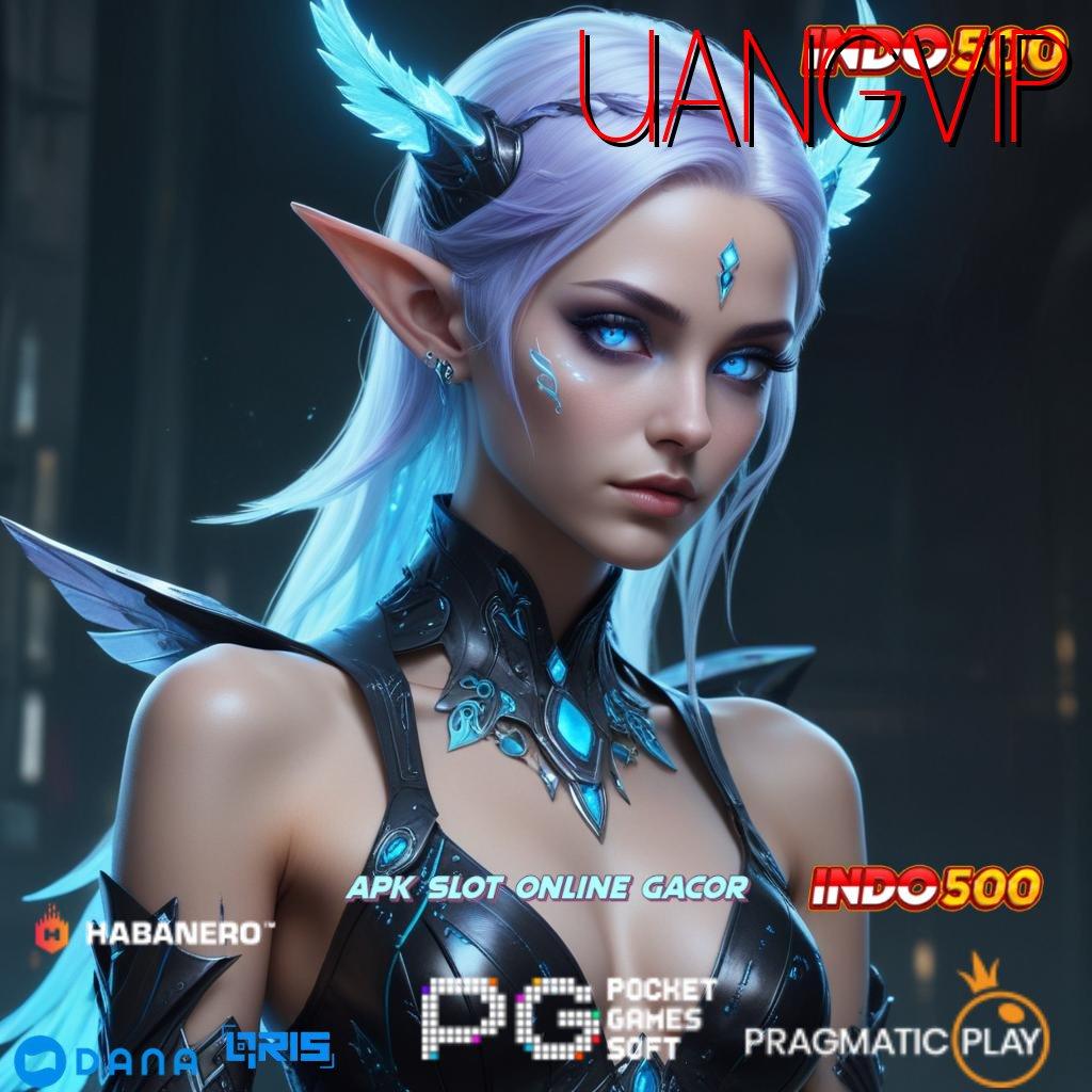 UANGVIP 🎮 tanpa uang strategi efektif teratas pertama