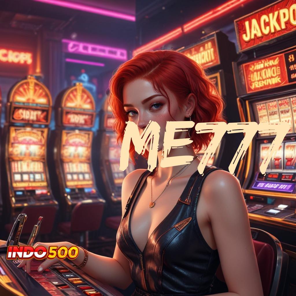 ME777 ⇏ teknik kerja jackpot menunggu tanpa hambatan