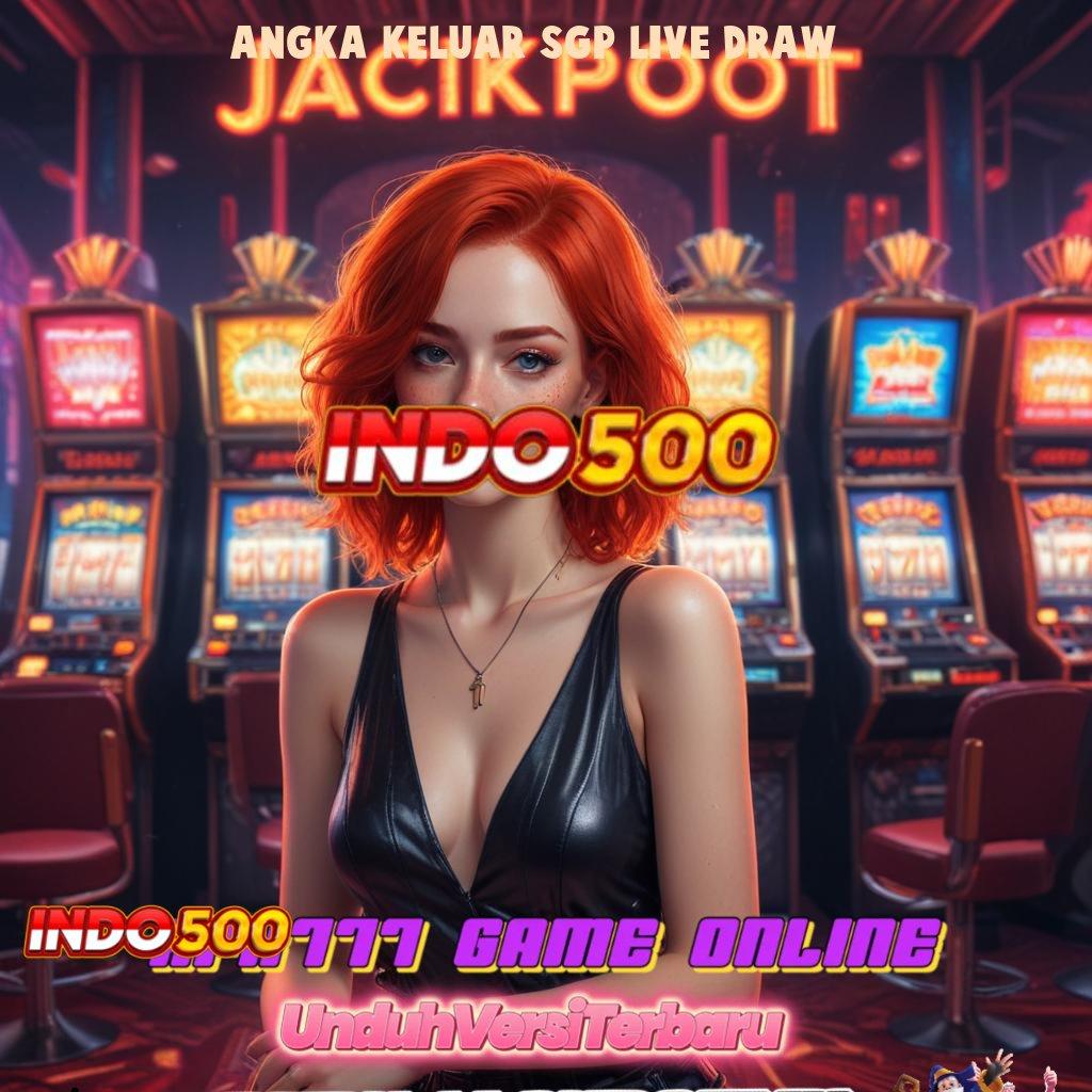 ANGKA KELUAR SGP LIVE DRAW → Deposit E Wallet Menerima Apk Slot Tanpa Pembayaran Awal Dana