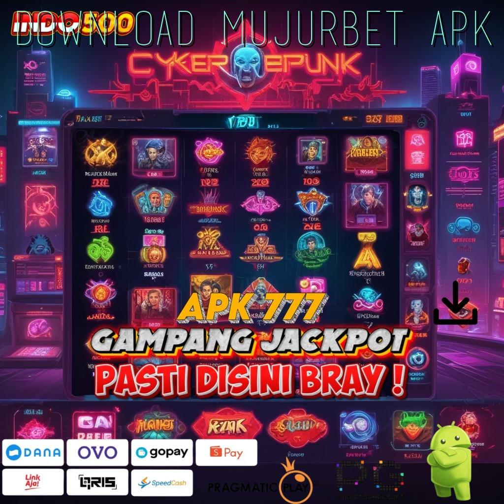 DOWNLOAD MUJURBET APK Unduh Aplikasi Bonus Melimpah Rezeki Tanpa Batas!