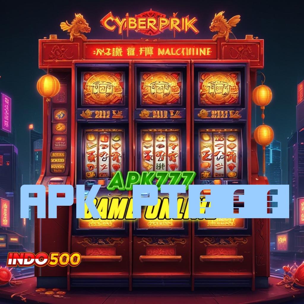 APK PT707 🐉 Event Seru Download Apk Android Aman