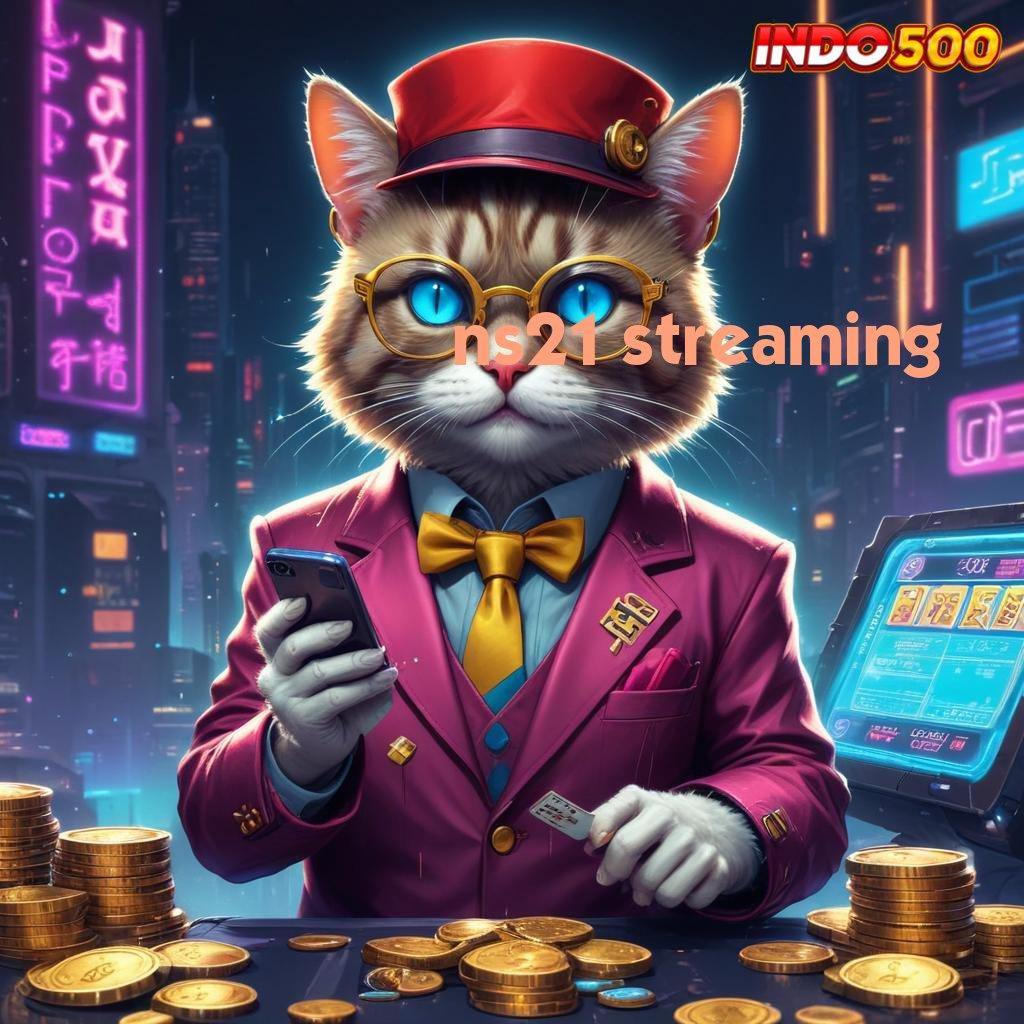 NS21 STREAMING ✧ Solusi Digital Untuk Pusat Inovasi Masa Kini