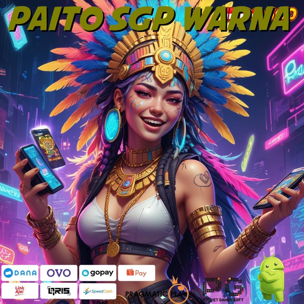 PAITO SGP WARNA Layanan APK Versi Terkini Titik Tolak