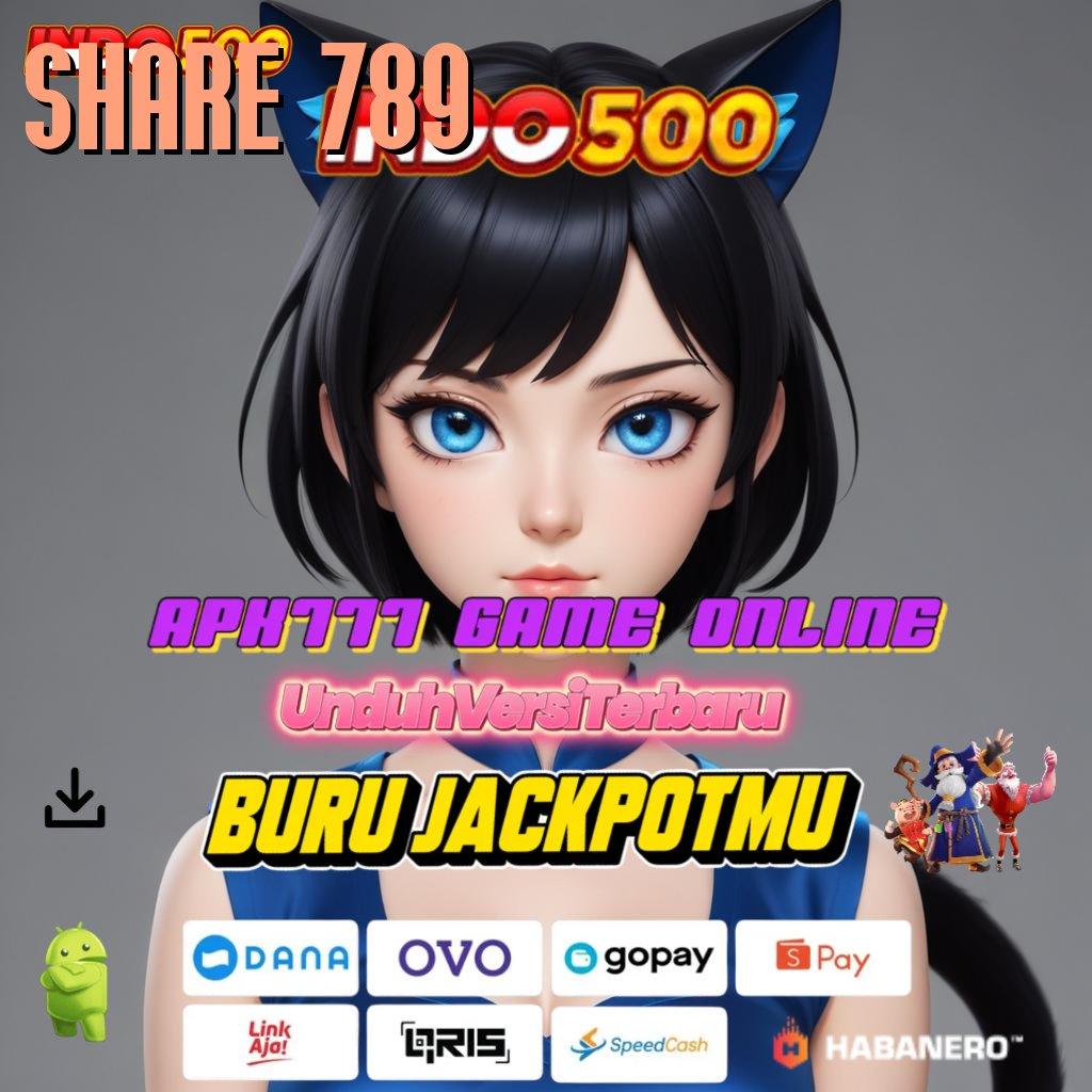 SHARE 789 ⚌ APK Bonus RTP Tinggi 2025 Titik Kontrol