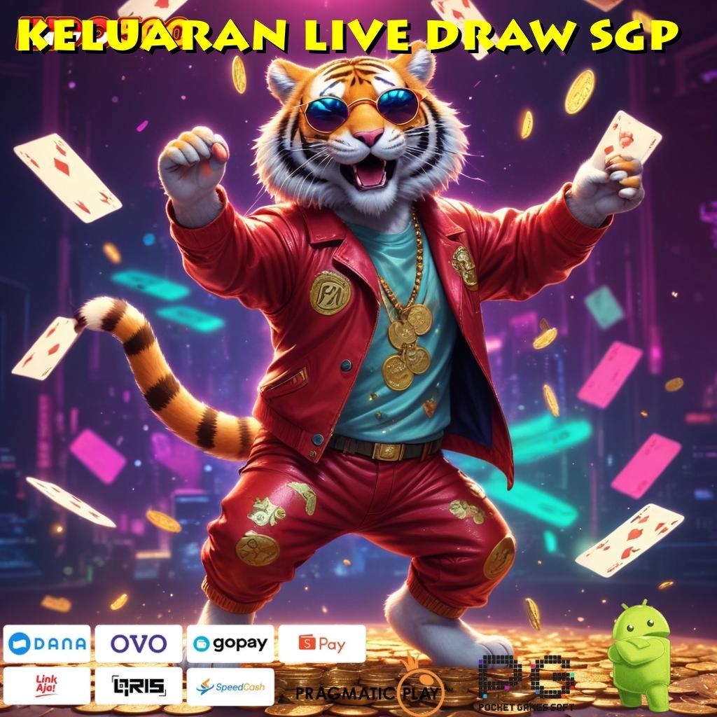 KELUARAN LIVE DRAW SGP Peganglah Pola Baru untuk Untung Setiap Putaran