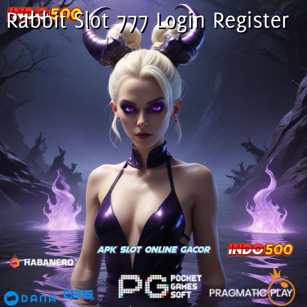 Rabbit Slot 777 Login Register