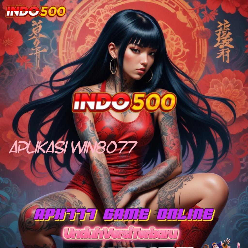 APLIKASI WIN8077 | koneksi internet format baru menuju maxwin