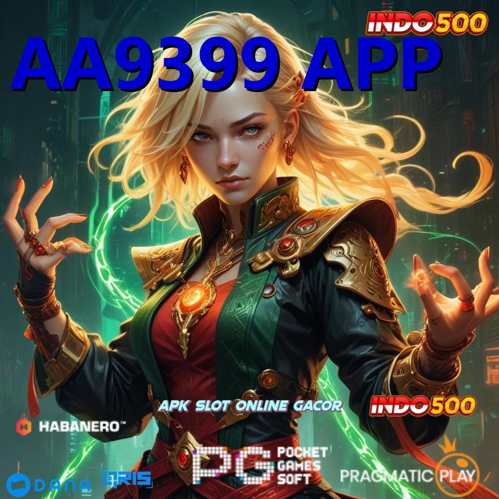 AA9399 APP 🥇 inisiatif terkini