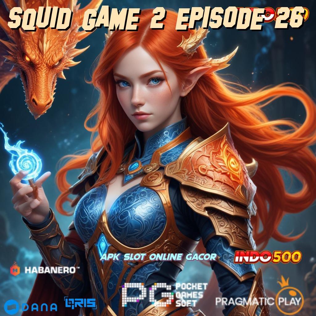 SQUID GAME 2 EPISODE 26 → ruang akses protokol basis kerja titik tolak arena