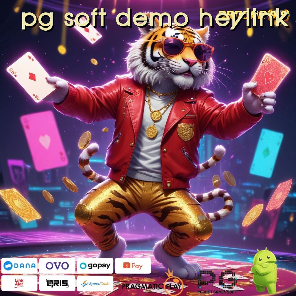 PG SOFT DEMO HEYLINK : Bonus Besar APK Android iOS Lingkungan Sistem