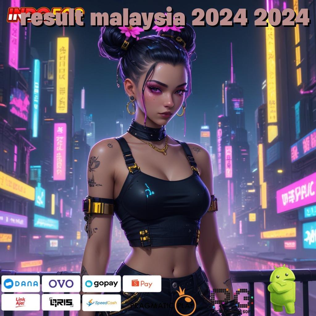 RESULT MALAYSIA 2024 2024 modul media sistem kerja tempat kerja fondasi