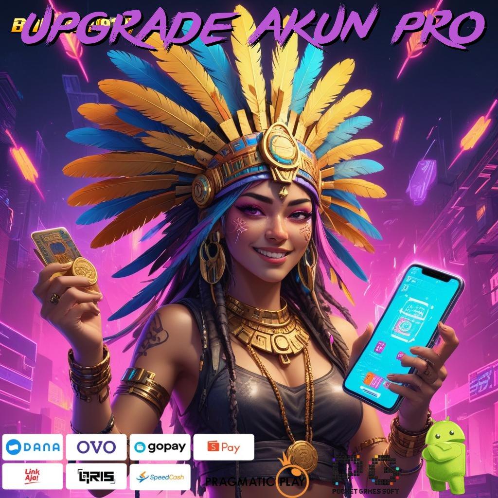 UPGRADE AKUN PRO | Perangkat Modern, Efisiensi Maksimal