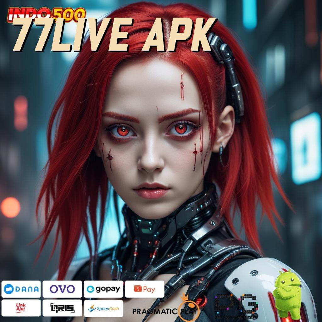 77LIVE APK Memicu Minat APK Slot Gacor, 2025: Main, Menang, Kembali!