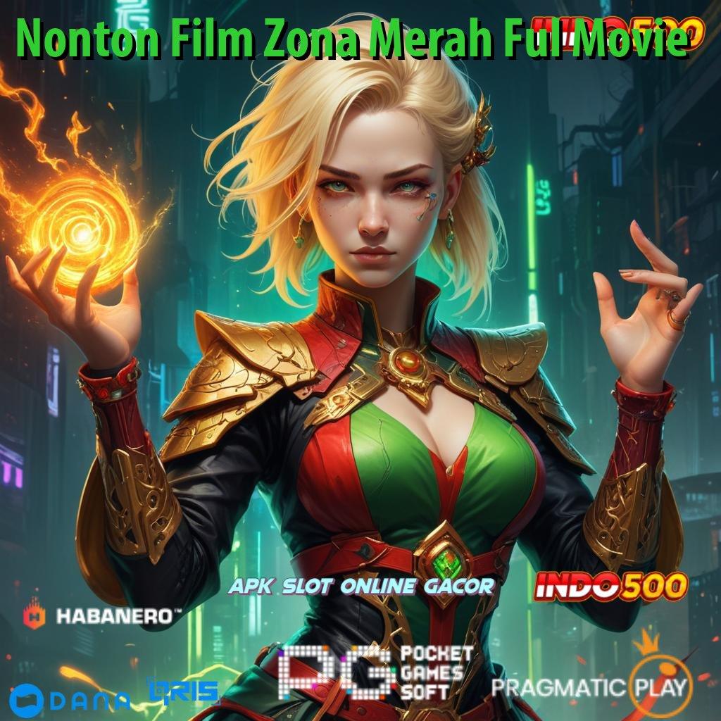 Nonton Film Zona Merah Ful Movie