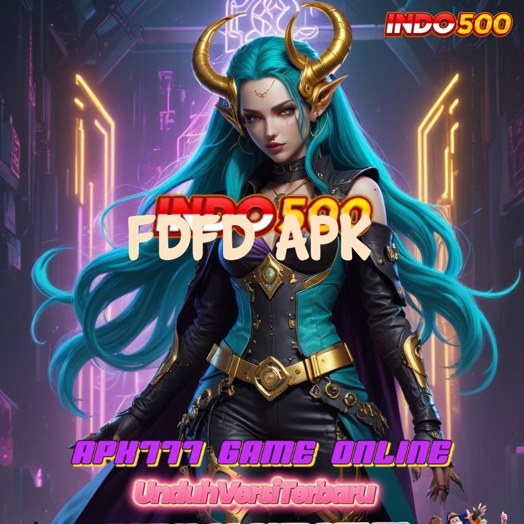 FDFD APK ♍ Versi Terbaru Android iOS RTP Sistem Aplikasi