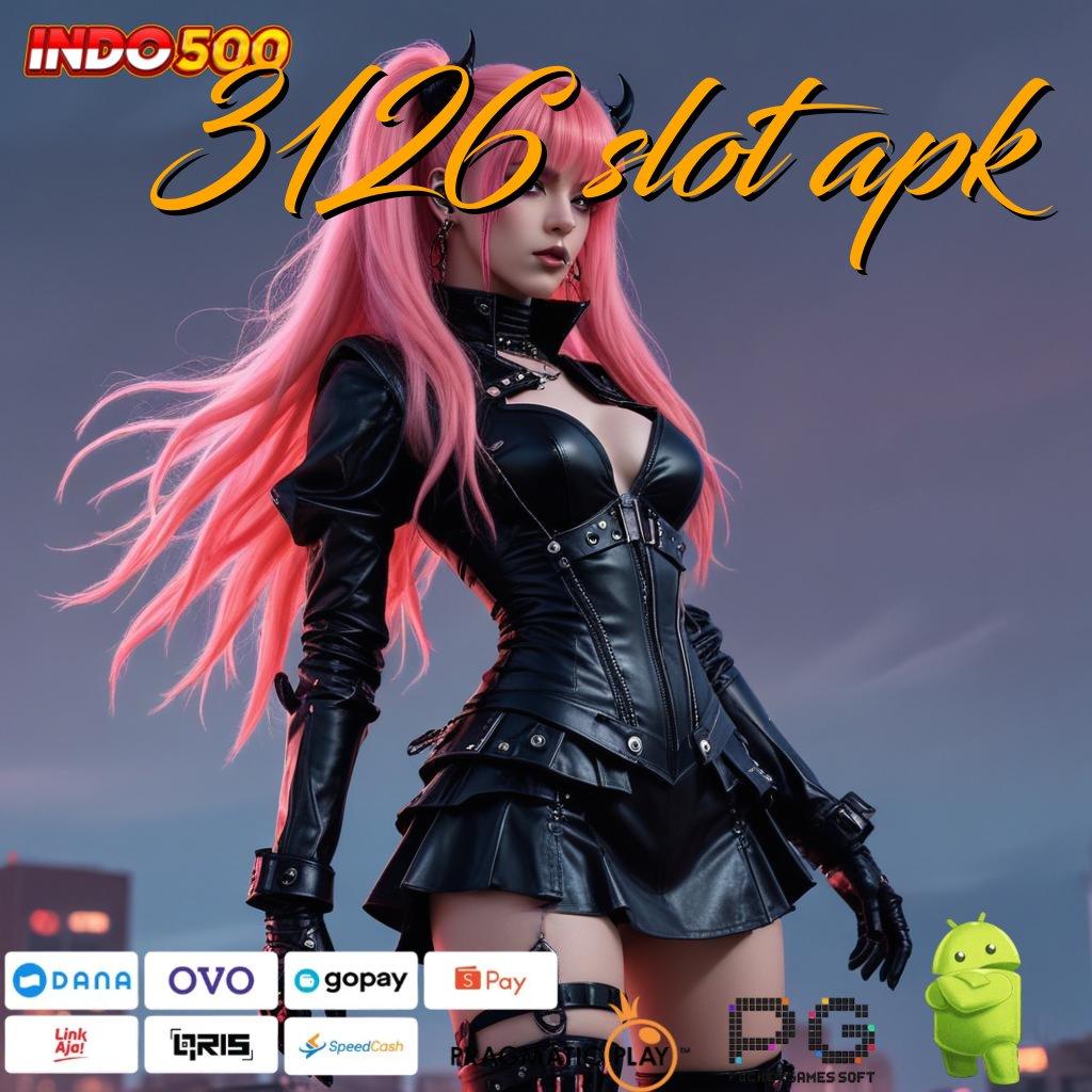 3126 SLOT APK prosentase menang maksimal