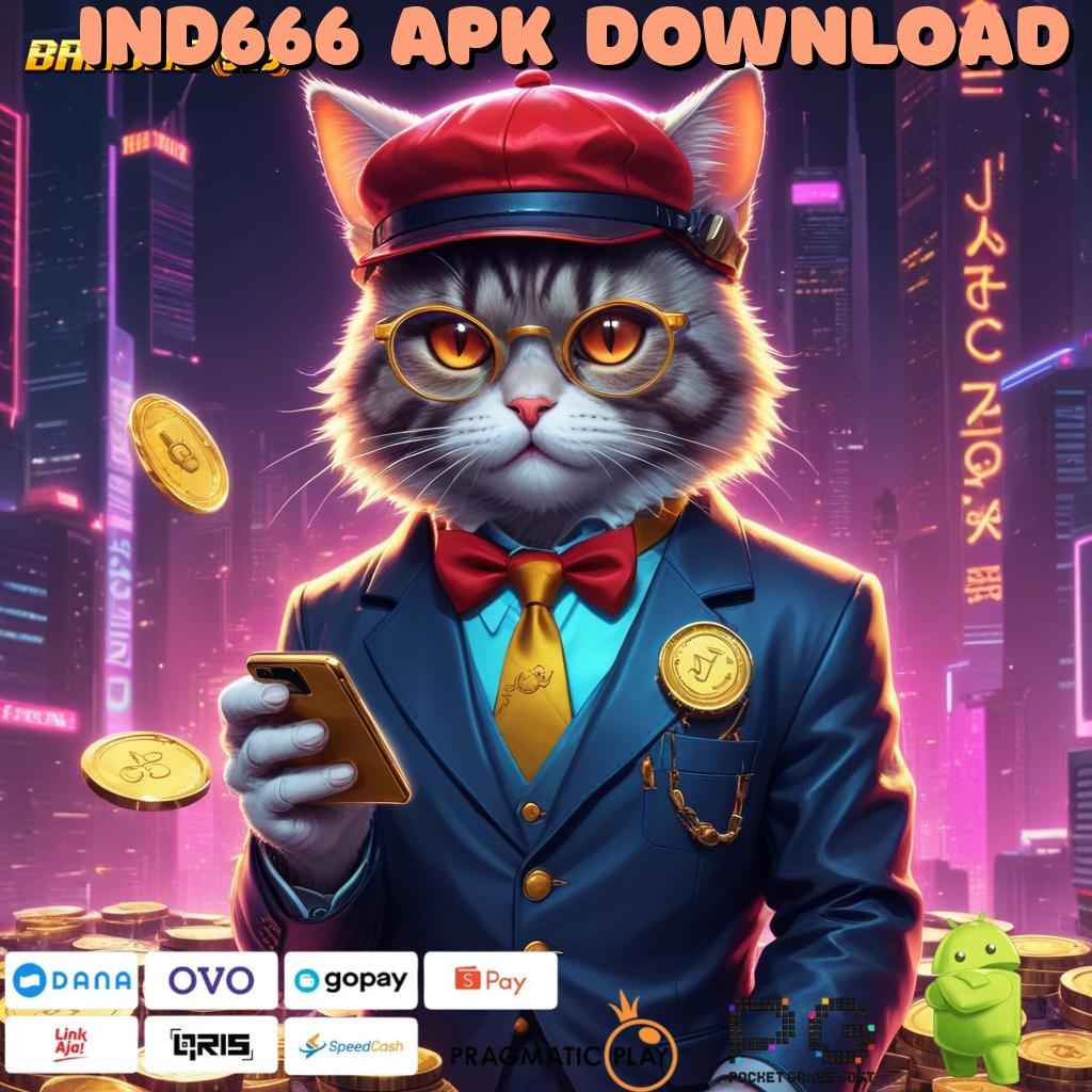 IND666 APK DOWNLOAD > kejutan kemenangan dengan seri baru untuk maxwin maksimal