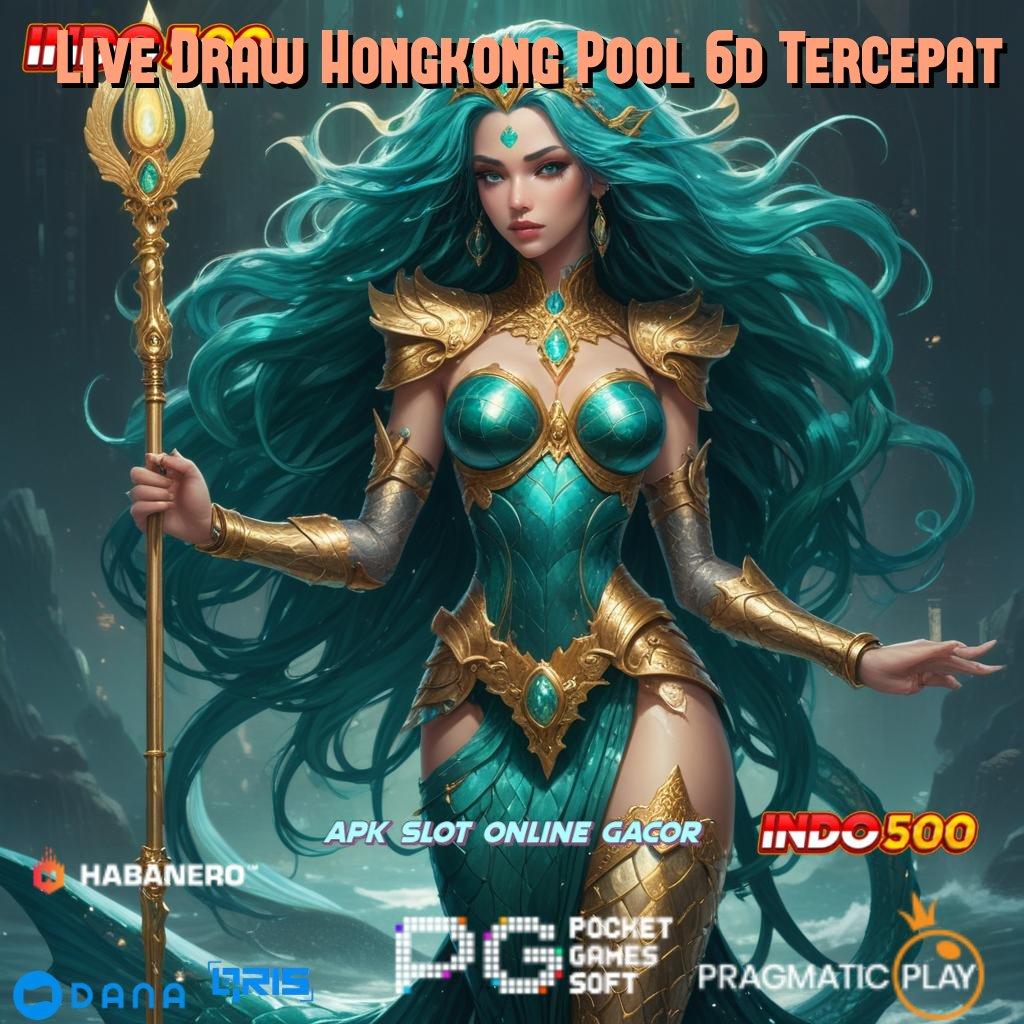 Live Draw Hongkong Pool 6d Tercepat