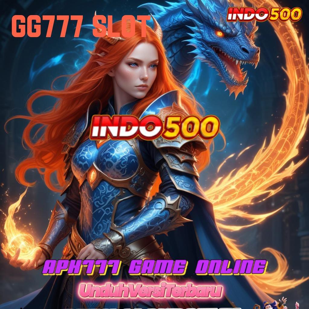 GG777 SLOT ✔ APK Bonus RTP Tinggi 2025 Titik Awal