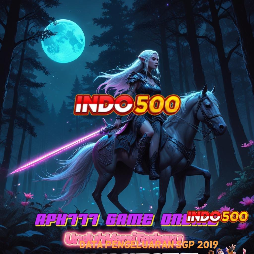 DATA PENGELUARAN SGP 2019 ♒ Landasan Slot Gacor untuk Pemula Unggul