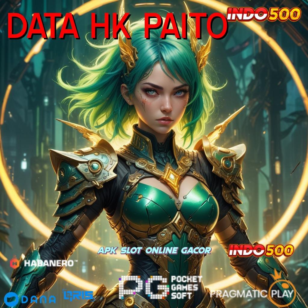 DATA HK PAITO 🥇 Server Melimpah Bonus Kilat Cepat