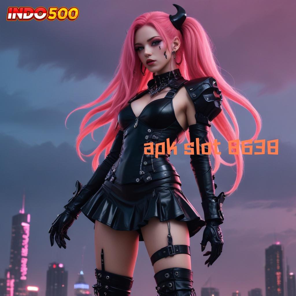 APK SLOT 8638 🐉 seri terkini di pasaran