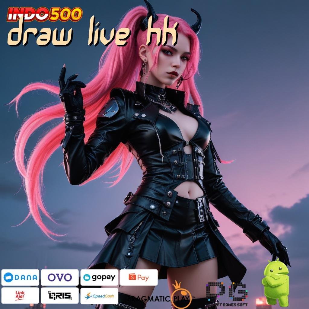 DRAW LIVE HK RTP Update Indonesia Terkini Ambil Aplikasi Permainan Uang Asli Android