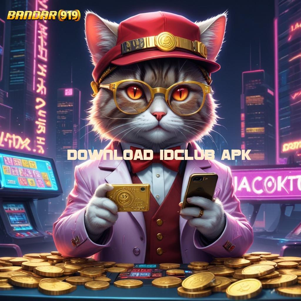 DOWNLOAD IDCLUB APK ✔ cara implementasi jackpot gampang dimainkan hari ini