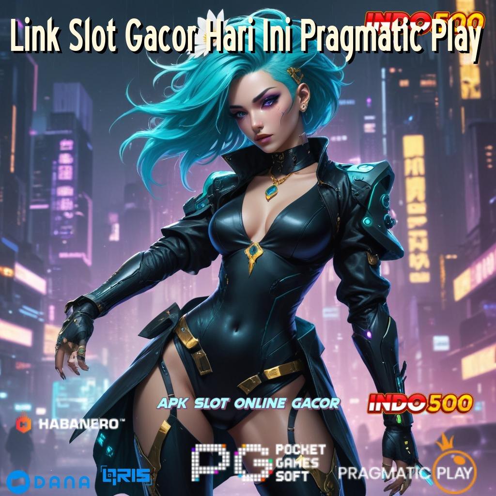 Link Slot Gacor Hari Ini Pragmatic Play