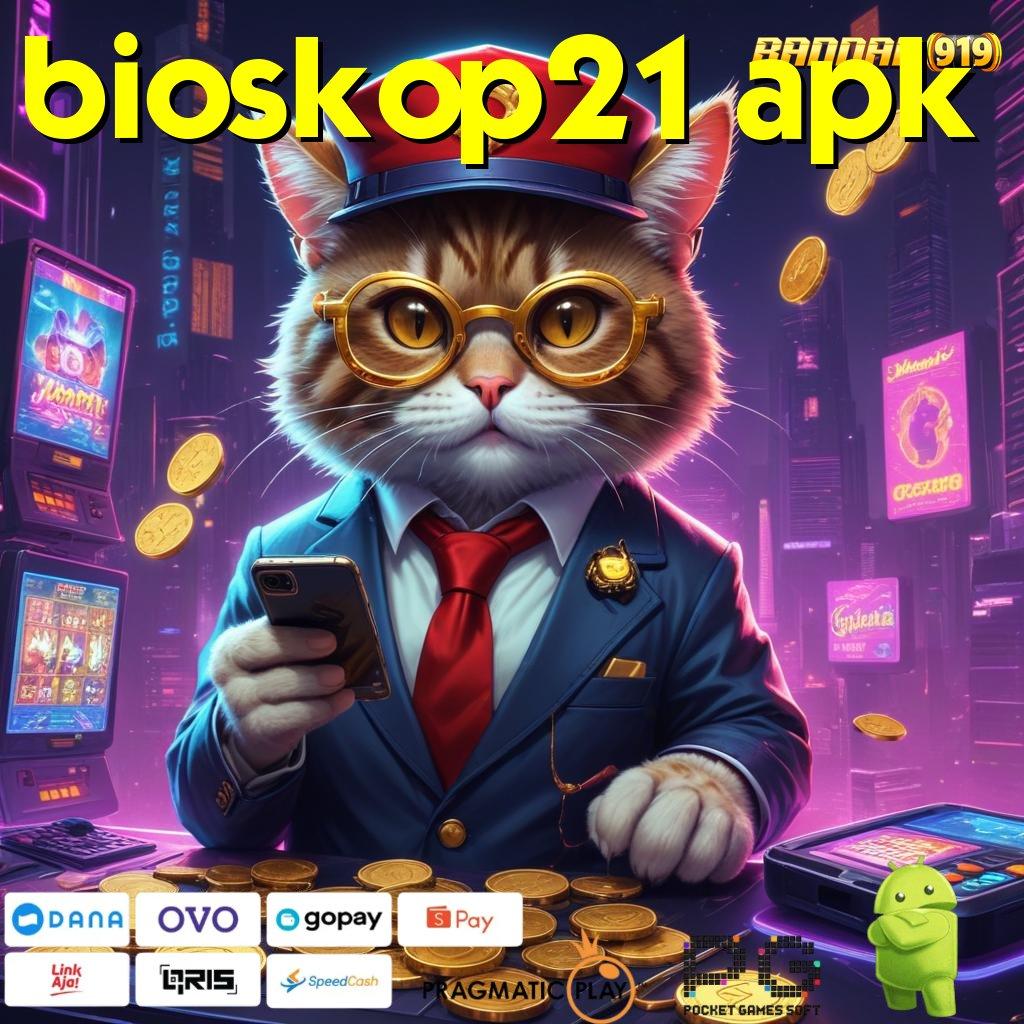 BIOSKOP21 APK # Kesempatan Baru di Dunia Slot Tanpa Potongan