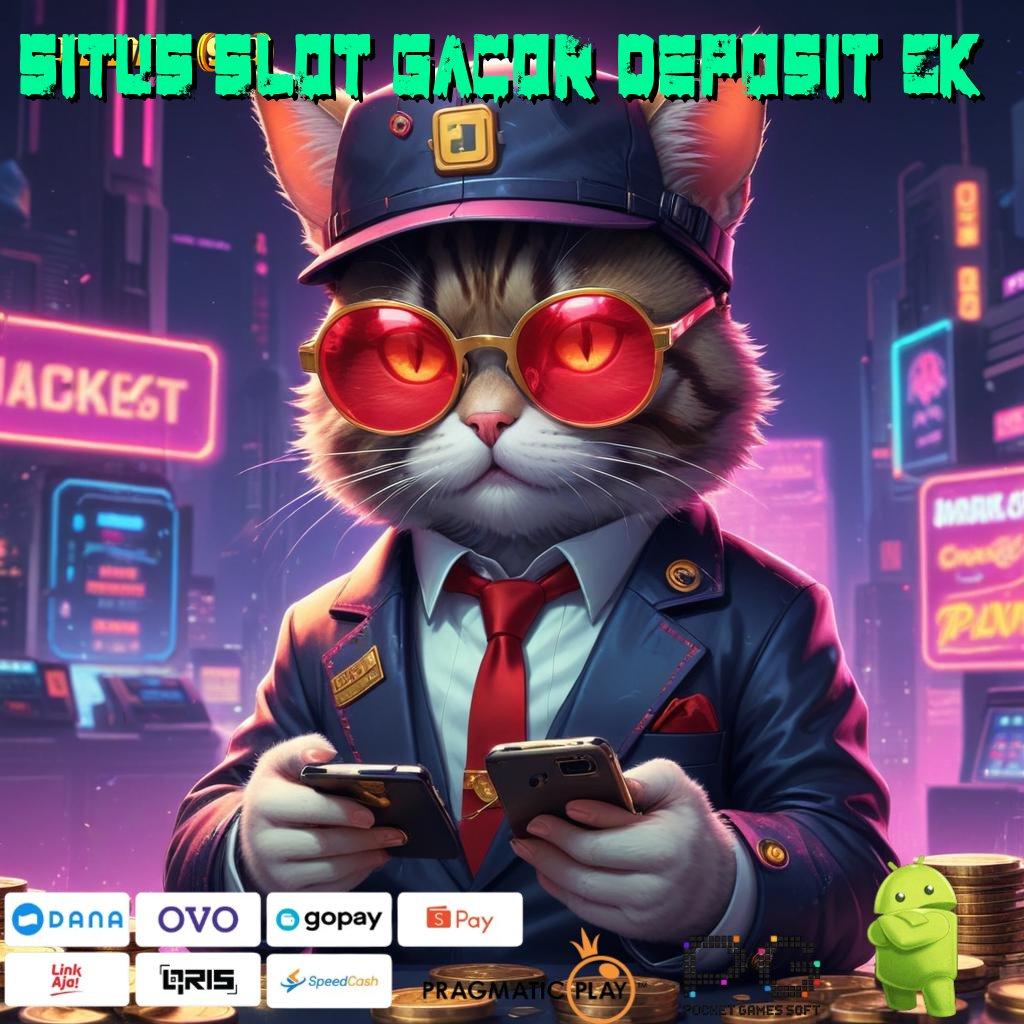 SITUS SLOT GACOR DEPOSIT 5K | Jaminan Kontrak Ewallet Deposit 10rb