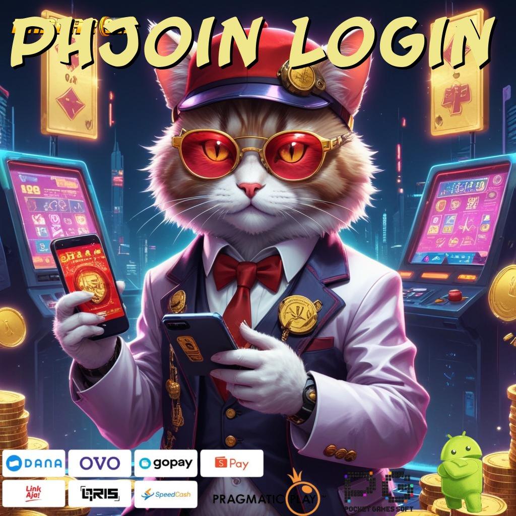 PHJOIN LOGIN , langsung sultan teruji output prestasi