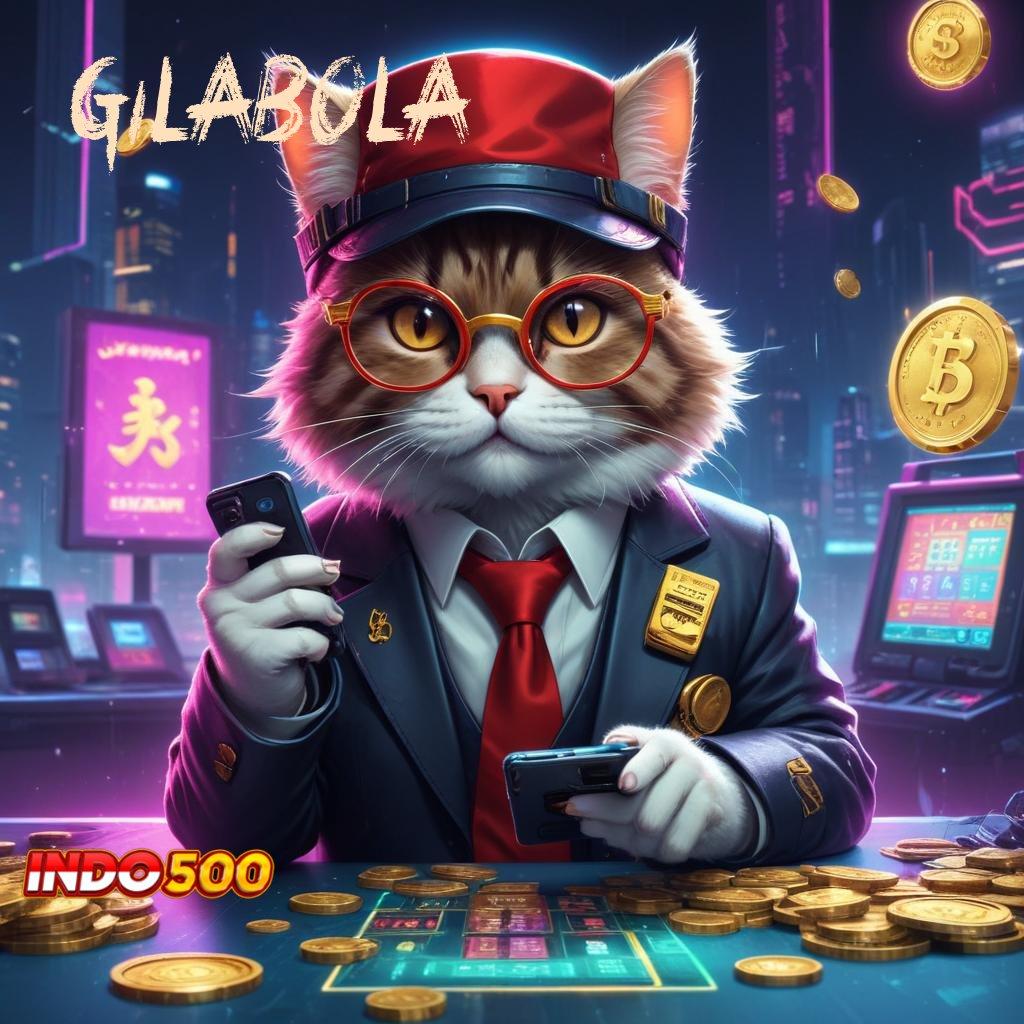 GILABOLA ✔ Baru Akun Istimewa Apk Slot Maxwin Android iOS Terbaru Free