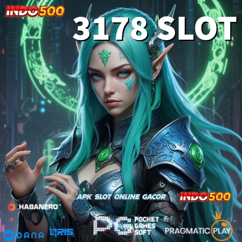 3178 SLOT ✨ Pilihan Game Tanpa Batas Terpercaya