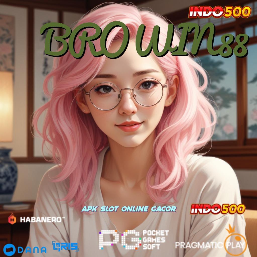 BROWIN88 🎮 versi update teknologi modern auto kaya