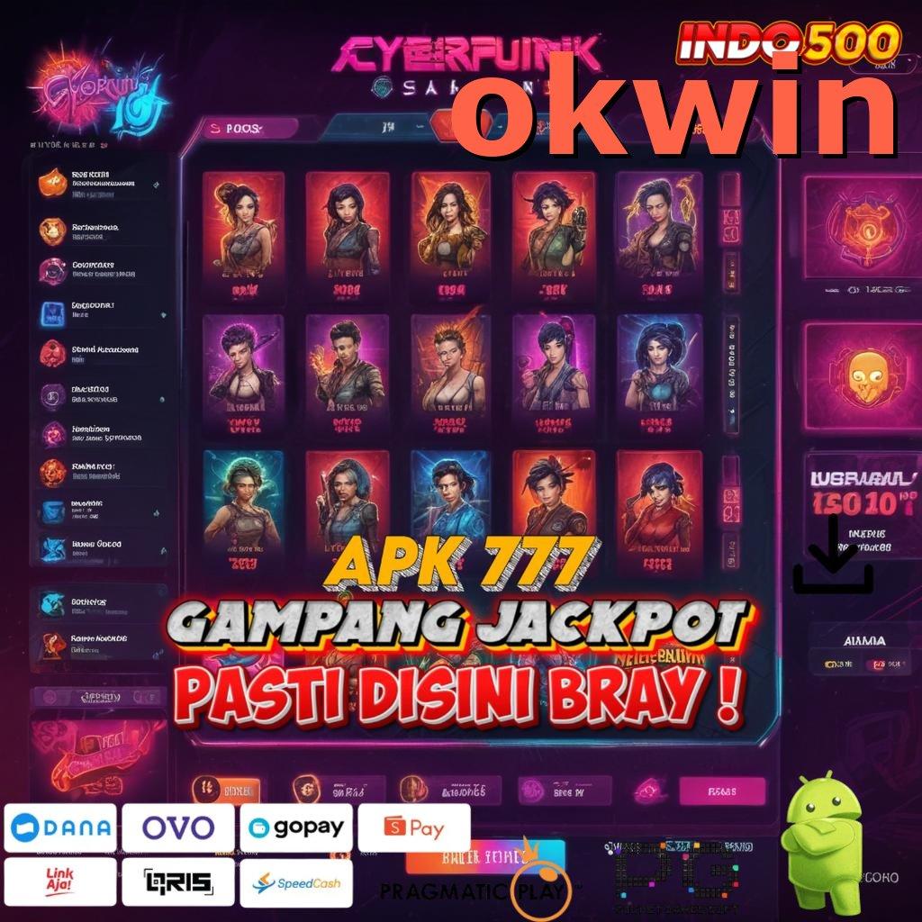 OKWIN Produk Terbaru Slot Game Uang Tunai Android