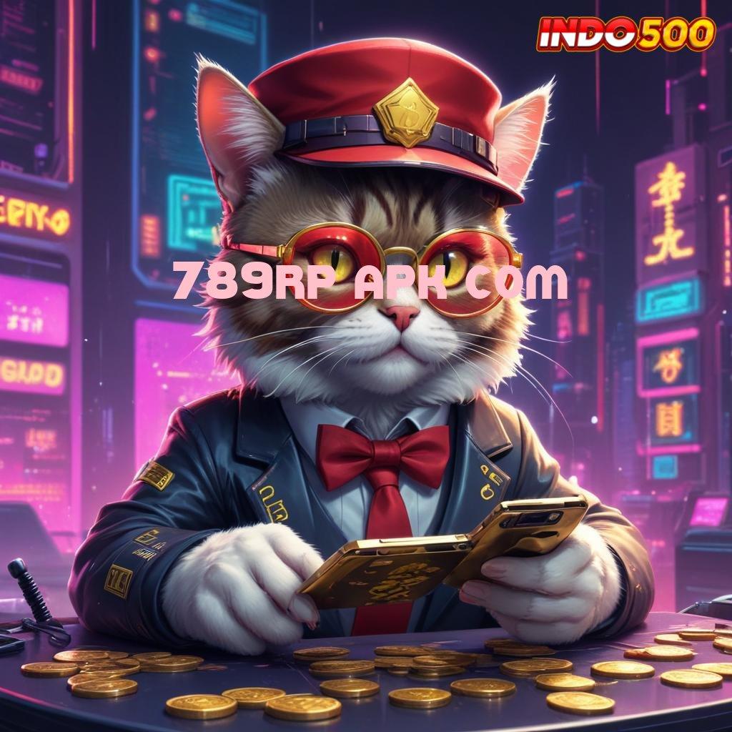 789RP APK COM : Akun Terbaik Jackpot Langsung WD Setiap Saat