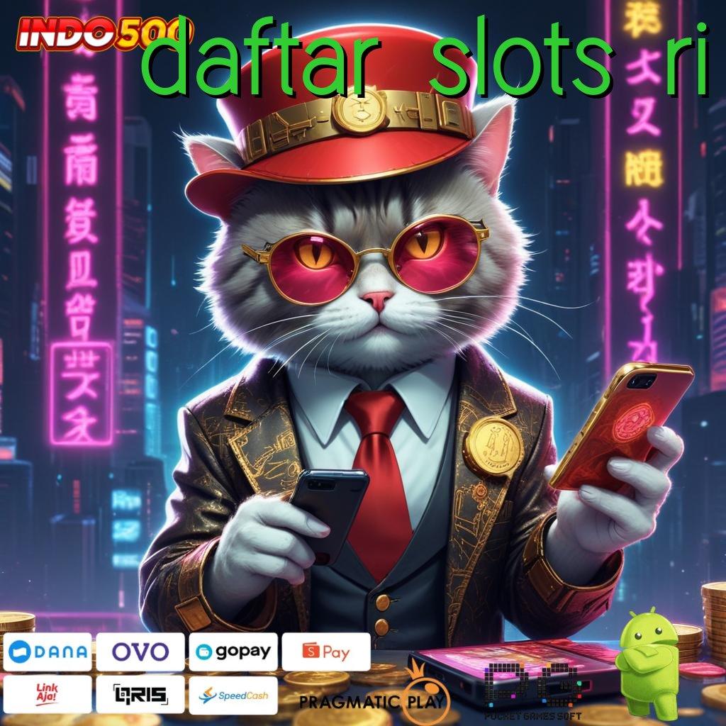 DAFTAR SLOTS RI Update Versi 6.4 Unduh Bonus Sekarang