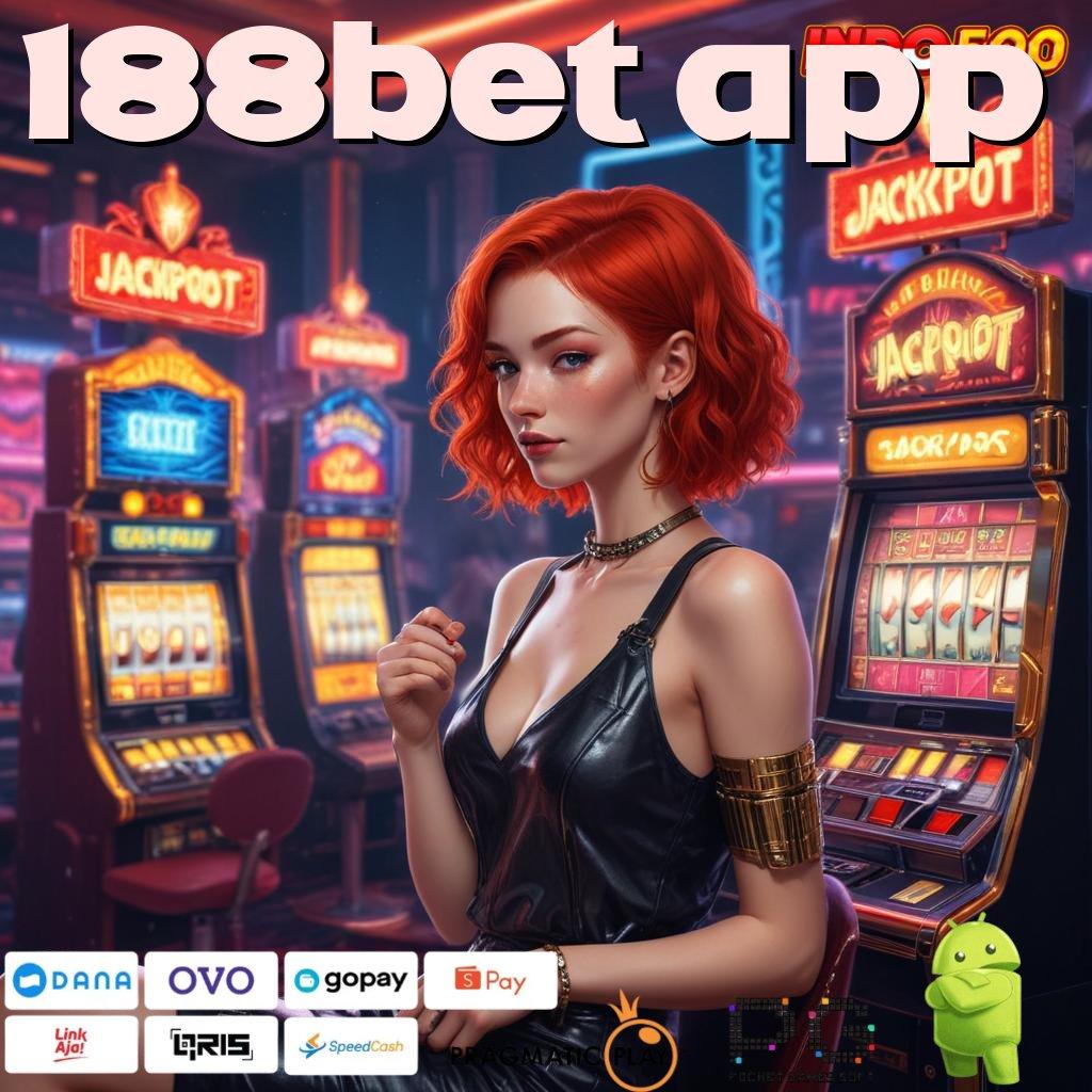 188BET APP Pembaruan APK Event Bonus Gratis Aplikasi