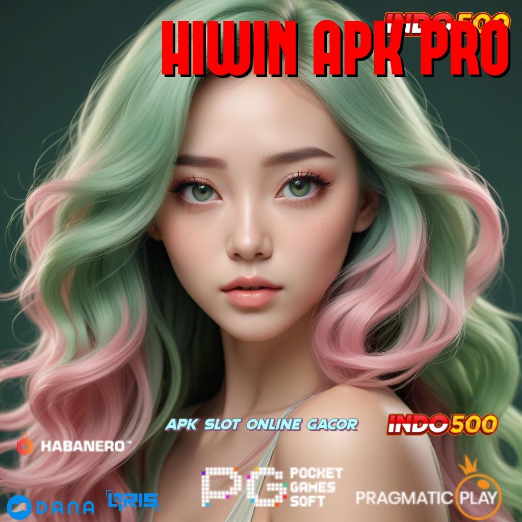 HIWIN APK PRO 👉 sukses dijamin sukses rute terbuka